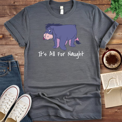 Pride & Pedantry Literary Tees T-shirt Eeyore It’s All For Naught Shirt