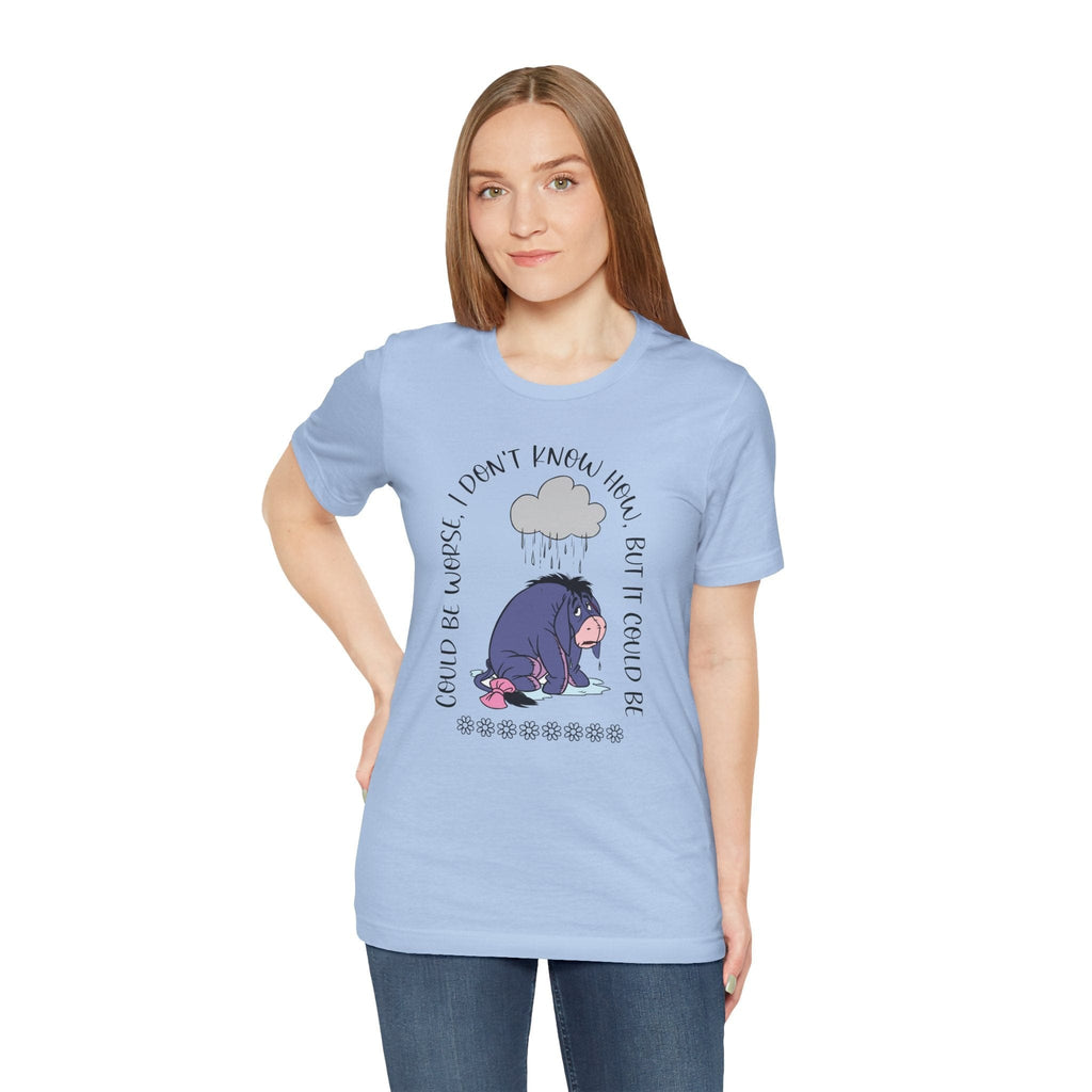 T-Shirt Eeyore Shirt - Could Be Worse