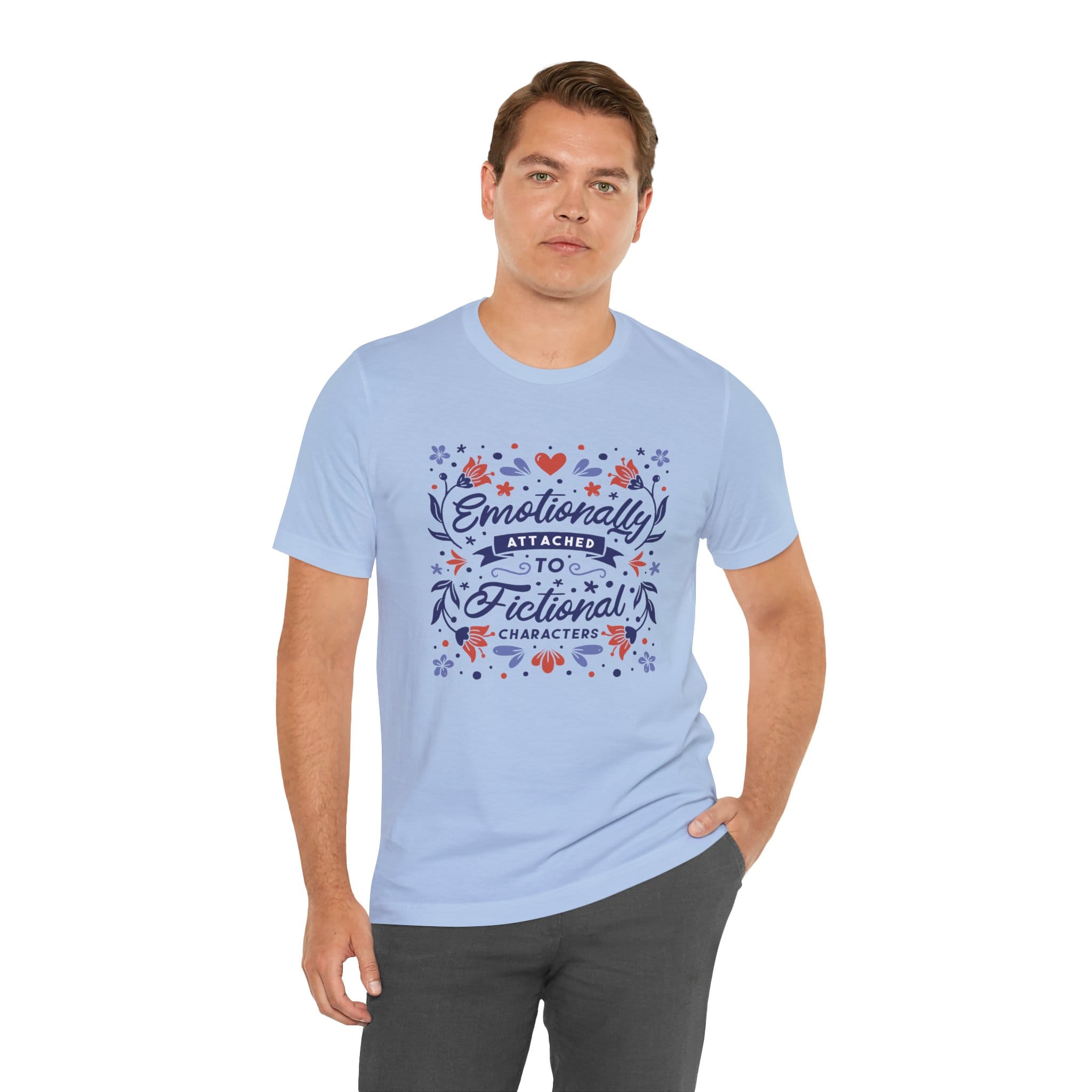 T-Shirt Emotionally Attached to Fictional Characters Book Shirt