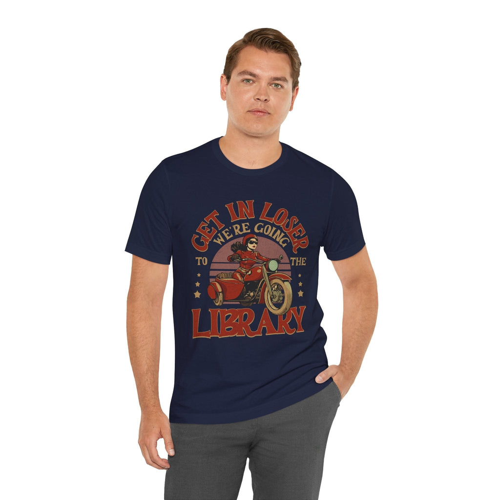 T-Shirt Funny Library Shirt - Get In Loser