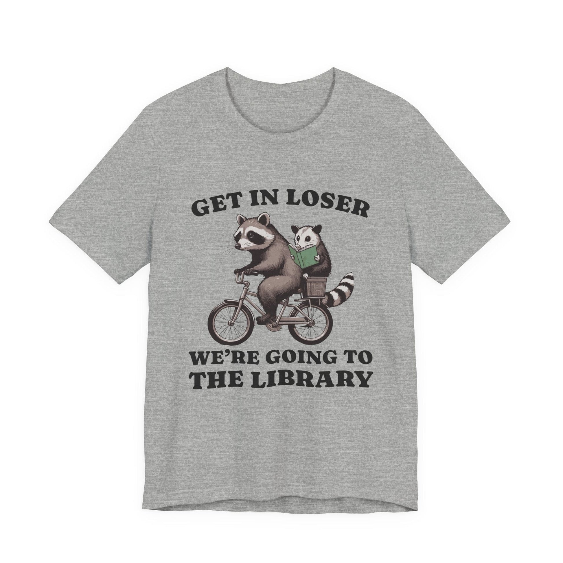 T-Shirt Get In Loser Funny Library Raccoon Shirt