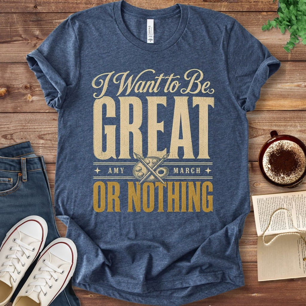 T-Shirt Heather Navy / S Great or Nothing Little Women T-Shirt