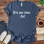T-Shirt Heather Navy / S It's No Use Jo Little Women T-Shirt