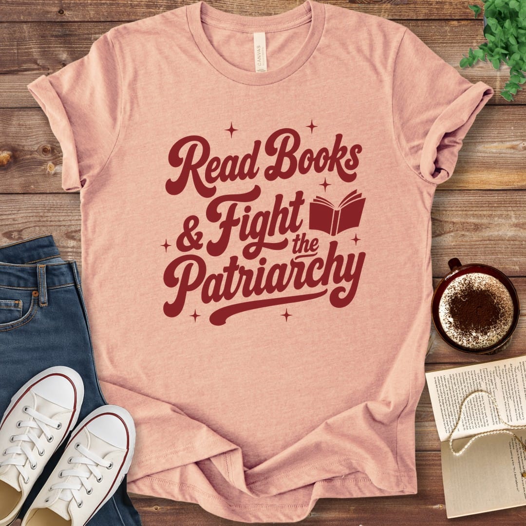 T-Shirt Heather Peach / S Read Books and Fight the Patriarchy T-Shirt