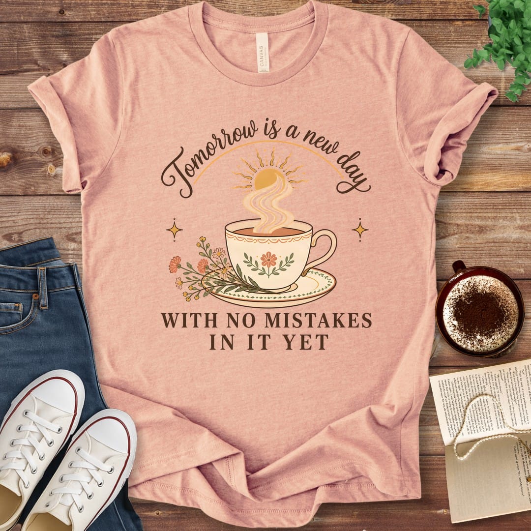 T-Shirt Heather Peach / S Tomorrow Is a New Day T-Shirt