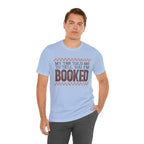 T-Shirt I'm Booked T-shirt