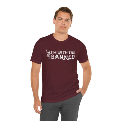 T-Shirt I'm With the Banned Shirt