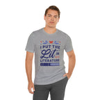 T-Shirt I Put the Lit in Literature Book Lover Shirt
