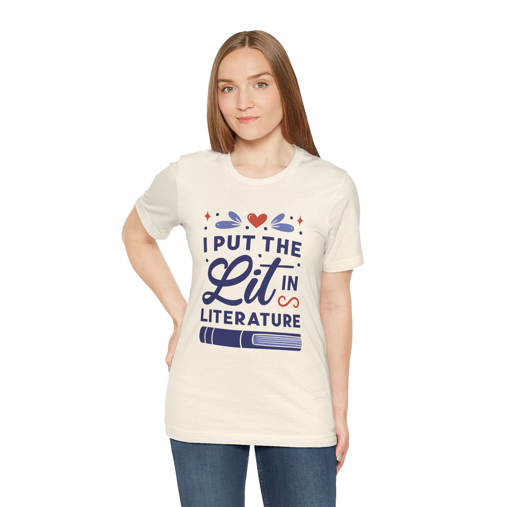 T-Shirt I Put the Lit in Literature Book Lover Shirt