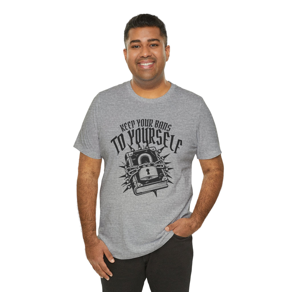T-Shirt Keep Your Bans To Yourself T-shirt