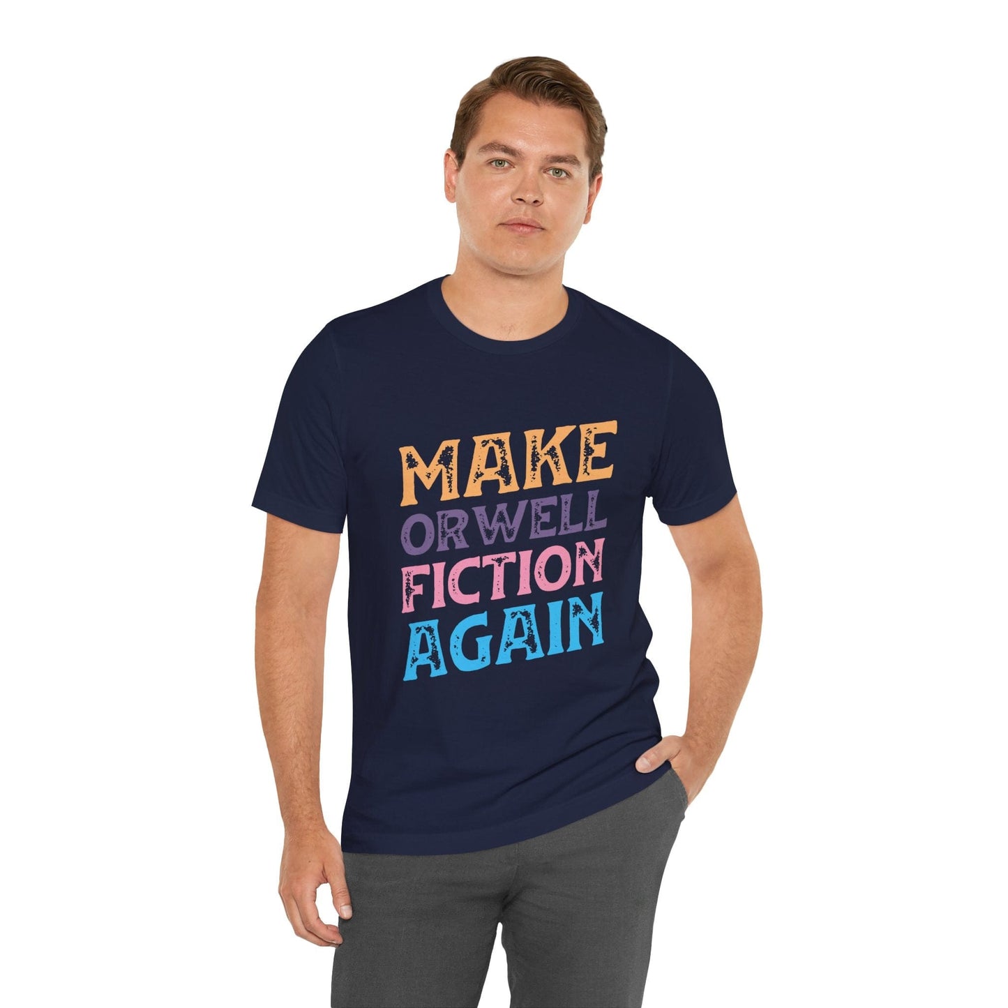 T-Shirt Make Orwell Fiction Again Shirt