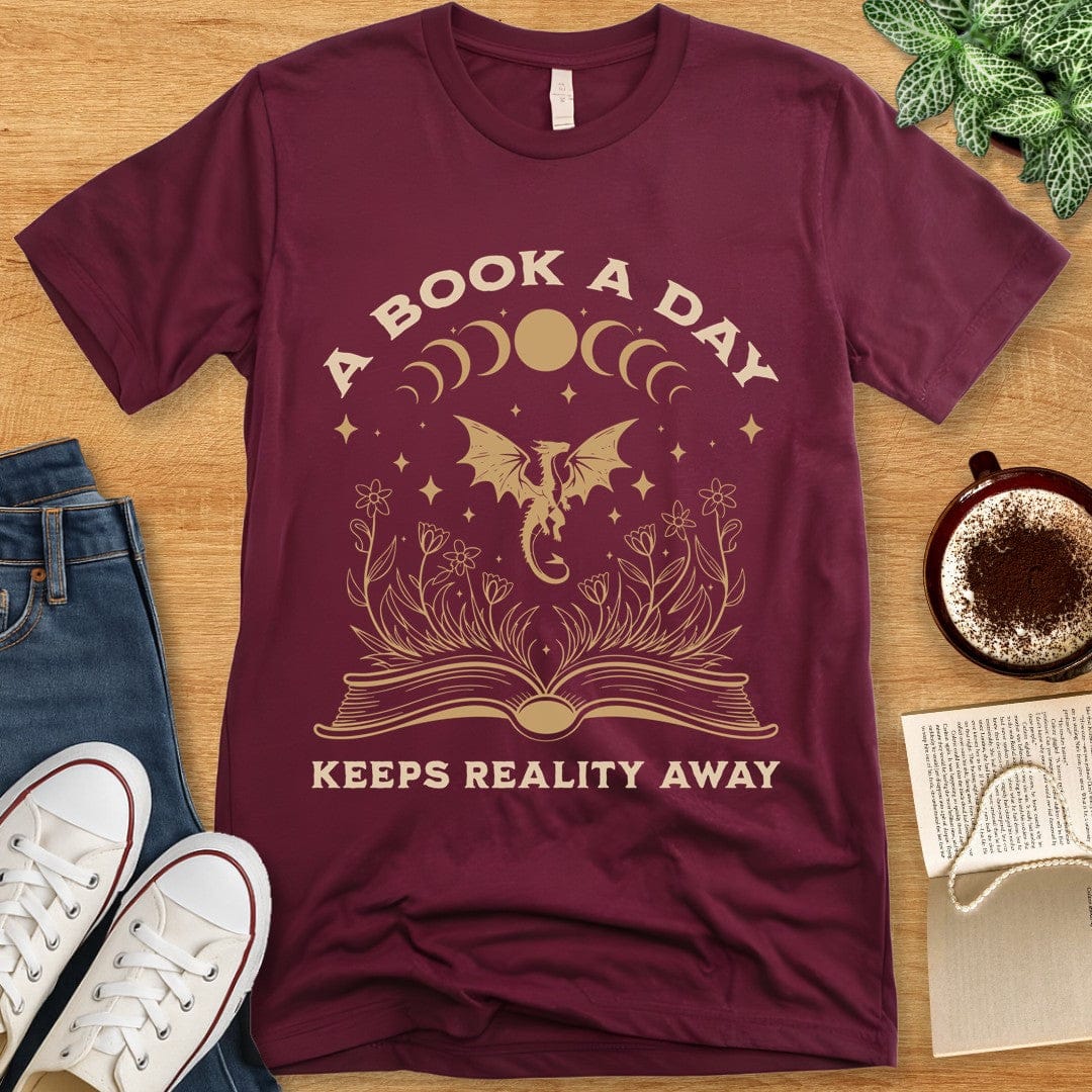 T-Shirt Maroon / S A Book A Day Keeps Reality Away T-shirt
