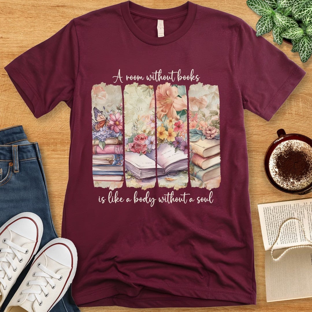 T-Shirt Maroon / S Book Lover Shirt – A Room Without Books Quote