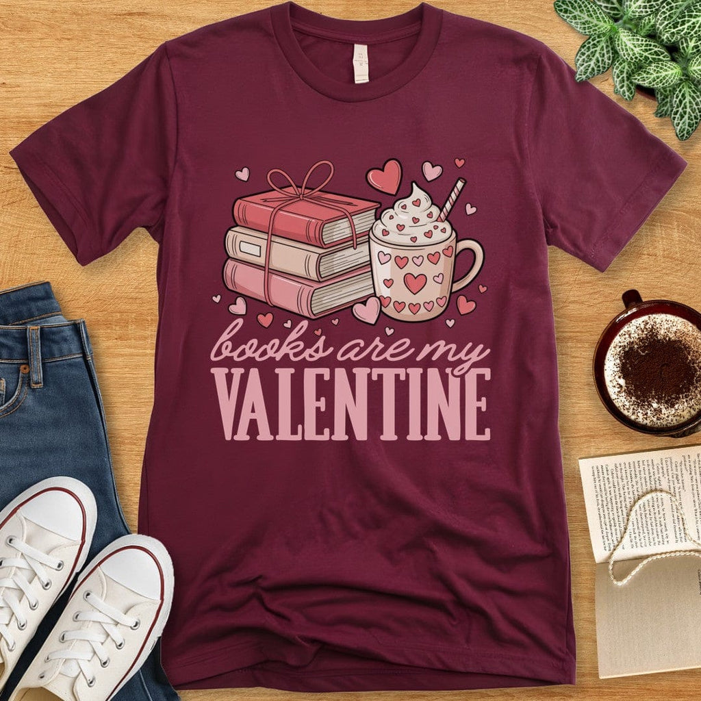 T-Shirt Maroon / S Books Are My Valentine T-shirt
