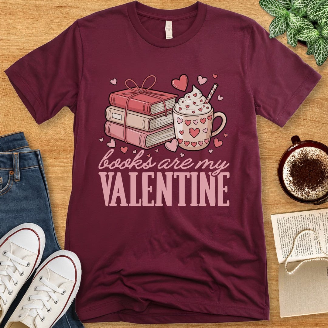 T-Shirt Maroon / S Books Are My Valentine T-shirt