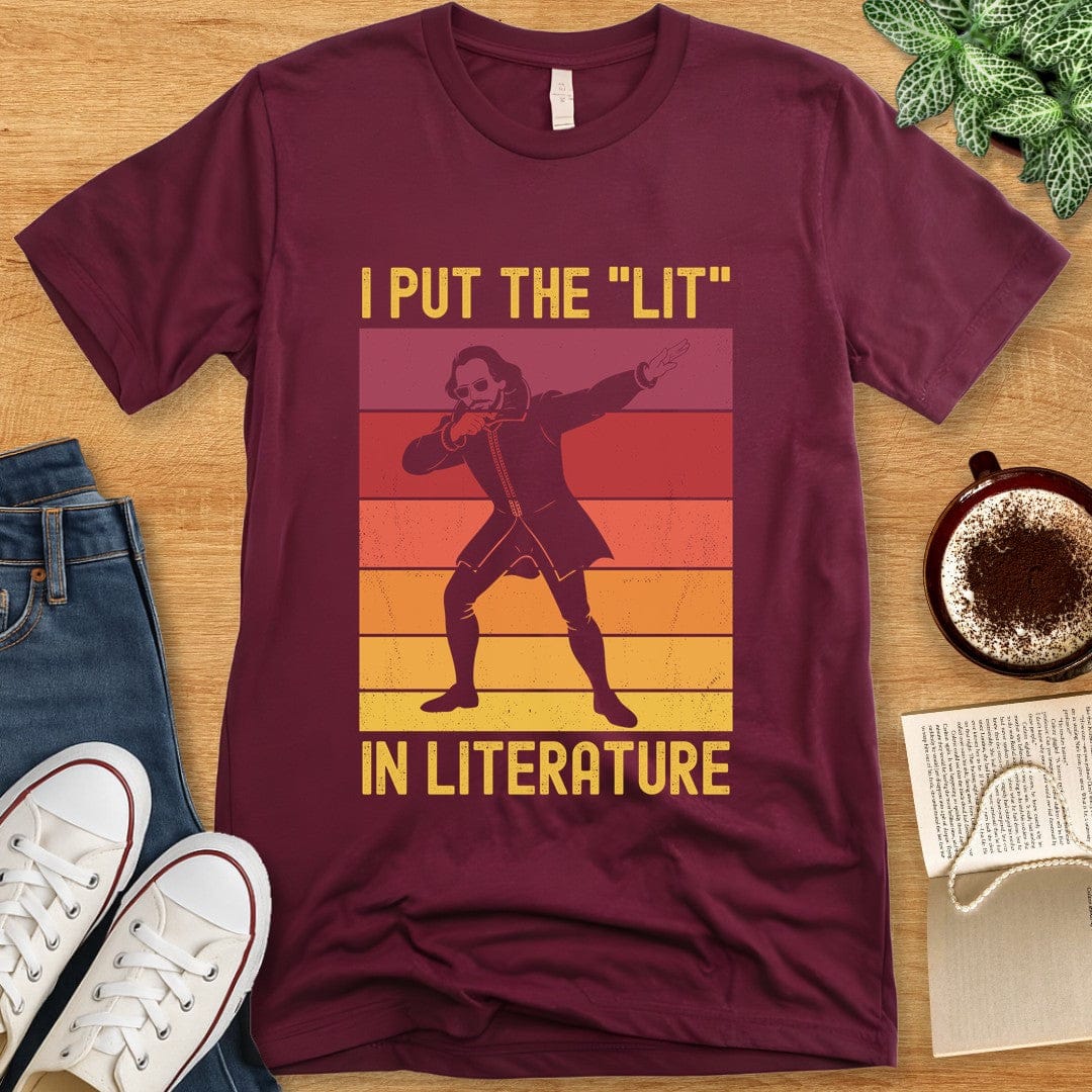 T-Shirt Maroon / S Funny Shakespeare Shirt - I Put the "Lit" in Literature