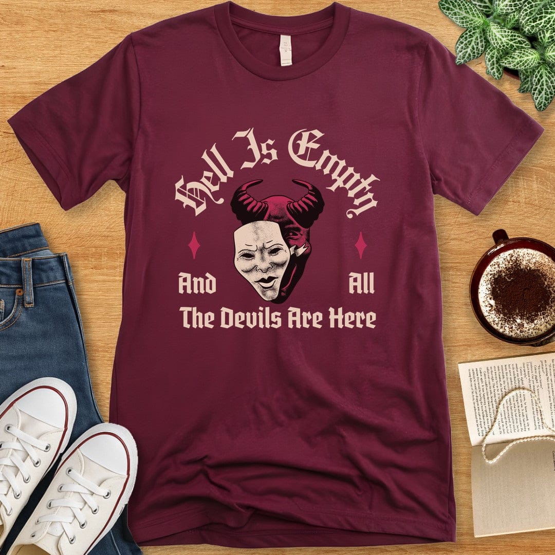 T-Shirt Maroon / S Hell is Empty Shakespeare Quote Shirt