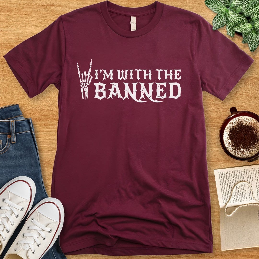 T-Shirt Maroon / S I'm With the Banned Shirt