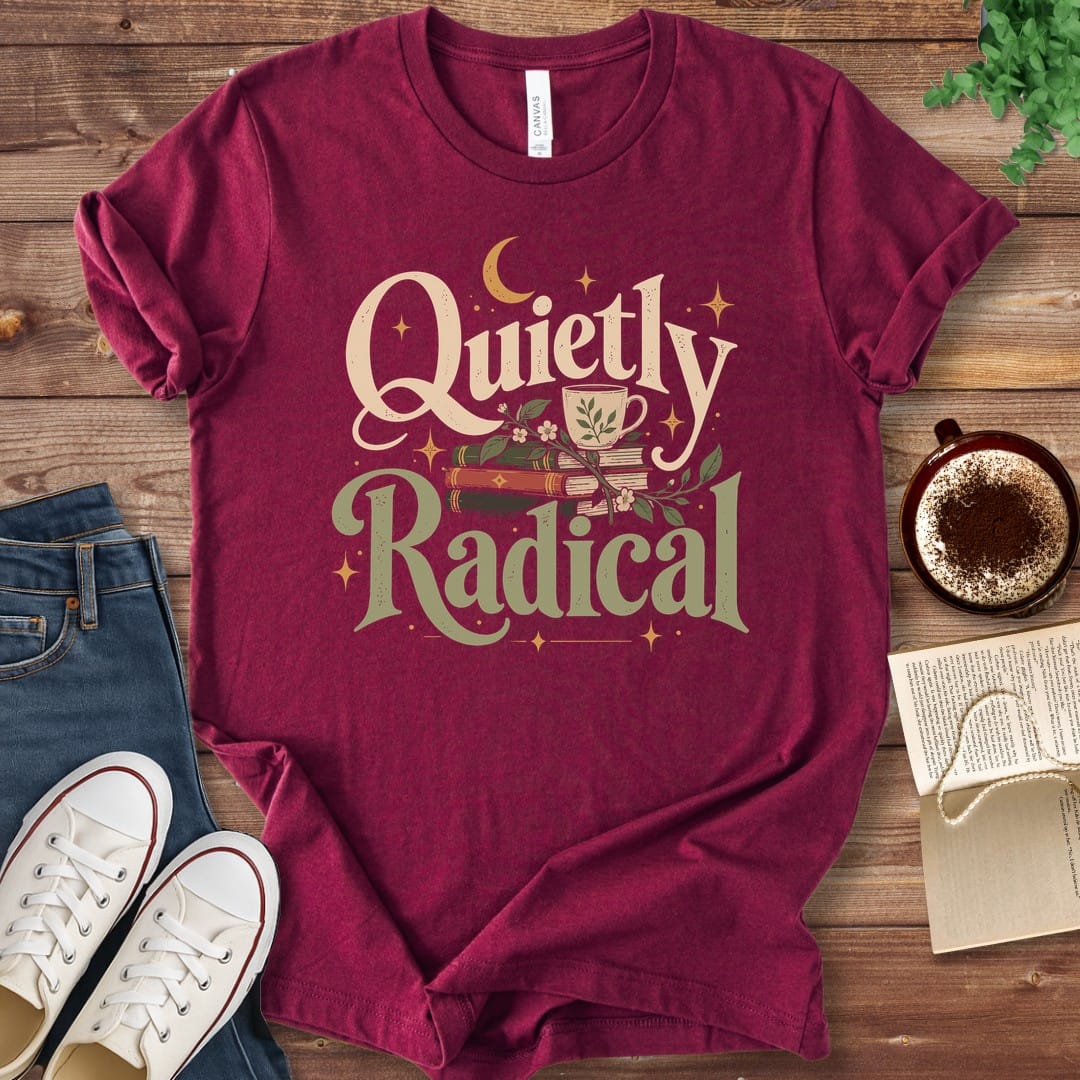 T-Shirt Maroon / S Quietly Radical T-Shirt