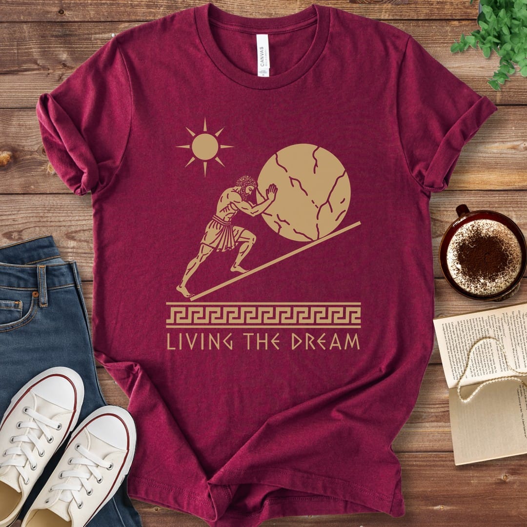 T-Shirt Maroon / S Sisyphus Living the Dream T-Shirt