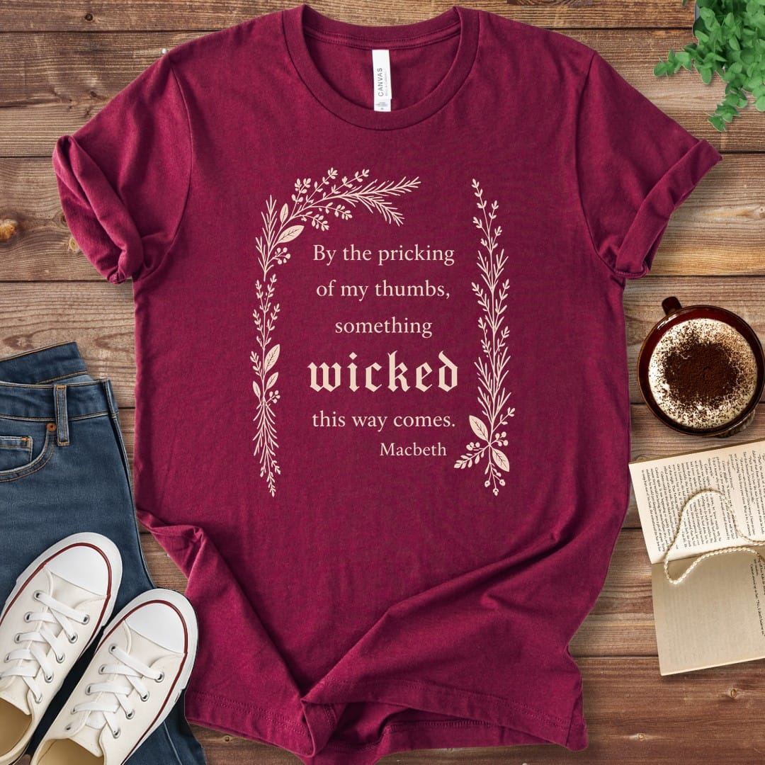 T-Shirt Maroon / S Something Wicked This Way Comes Macbeth T-Shirt