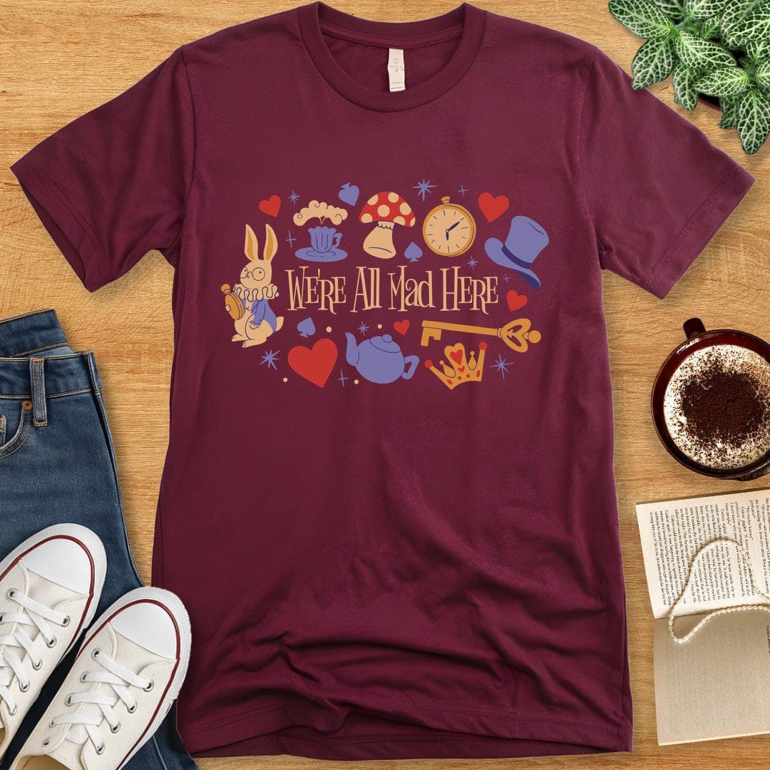 T-Shirt Maroon / S We're All Mad Here Alice In Wonderland Shirt