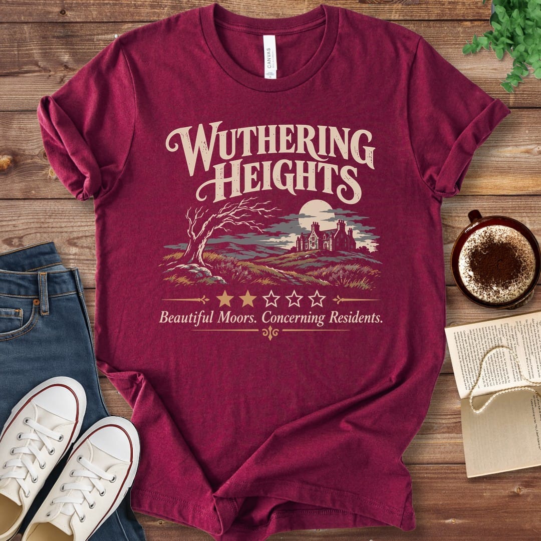 T-Shirt Maroon / S Wuthering Heights Beautiful Moors Concerning Residents T-Shirt