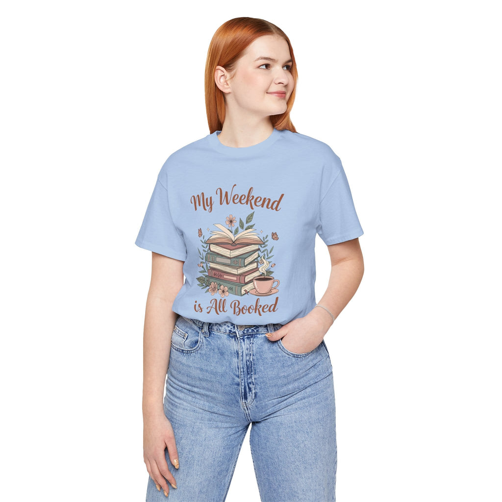 T-Shirt My Weekend is All Booked Book Lover Shirt