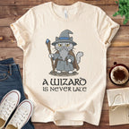 T-Shirt Natural / S A Wizard Is Never Late T-Shirt