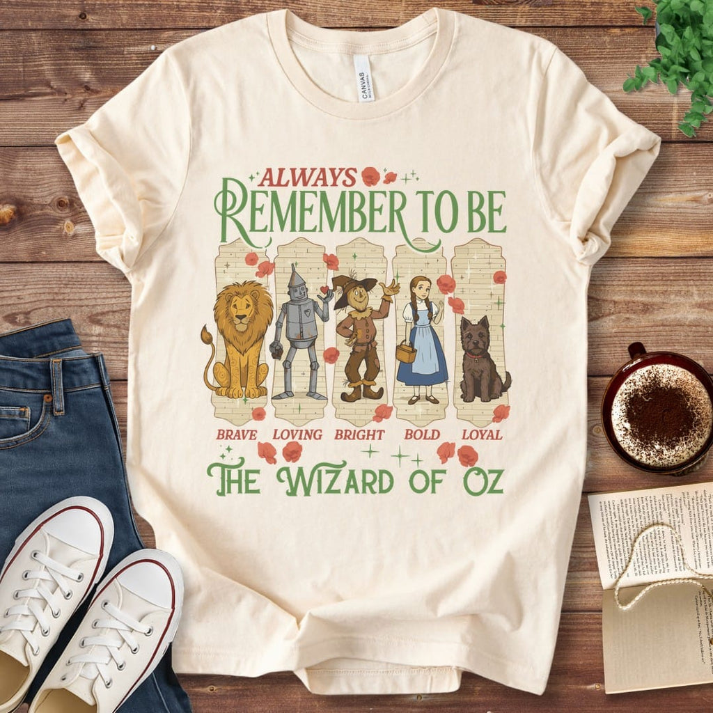 T-Shirt Natural / S Always Remember to Be Wizard of Oz T-Shirt