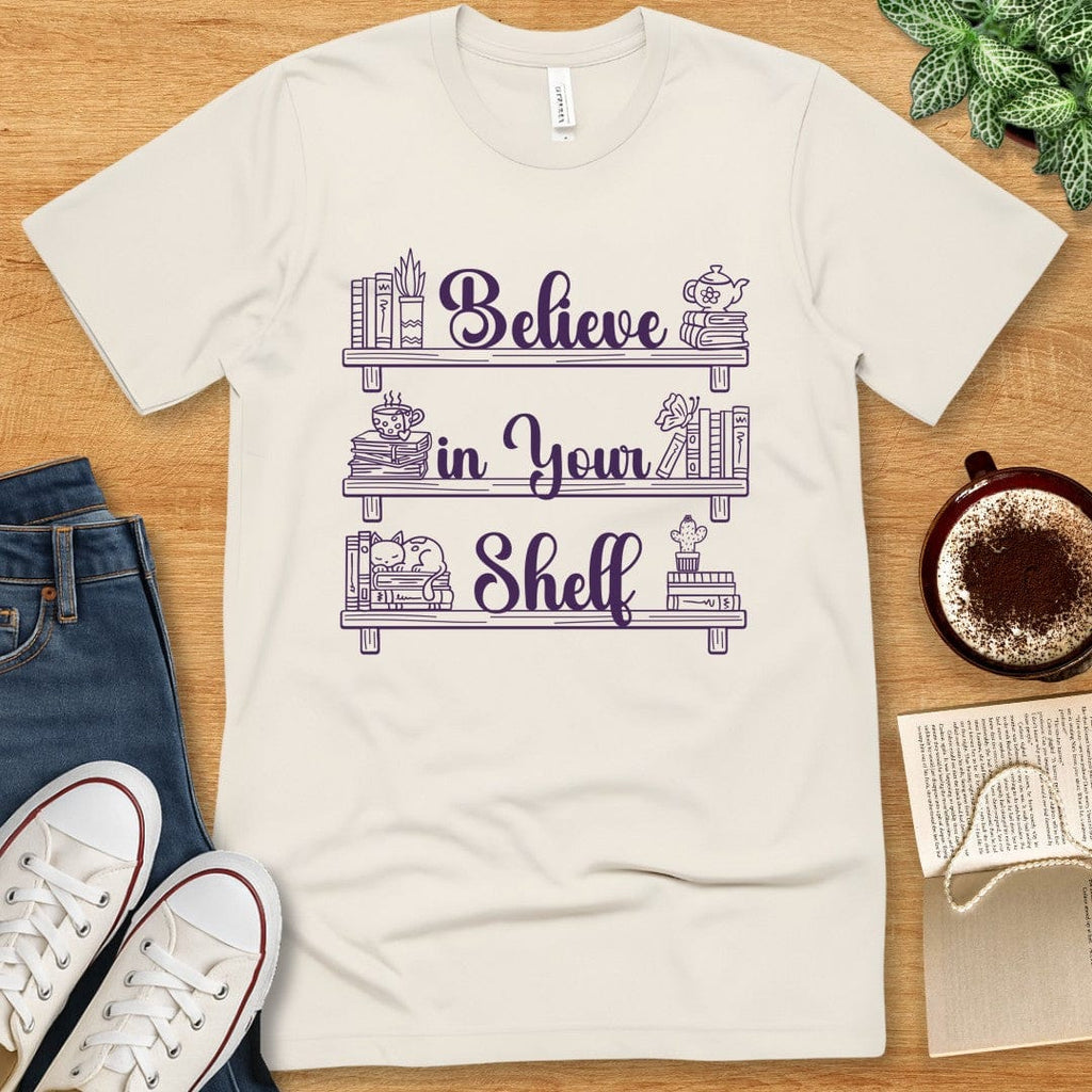 T-Shirt Natural / S Believe in Your Shelf T-shirt