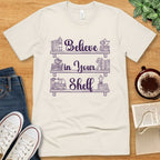 T-Shirt Natural / S Believe in Your Shelf T-shirt