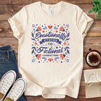 T-Shirt Natural / S Emotionally Attached to Fictional Characters Book Shirt