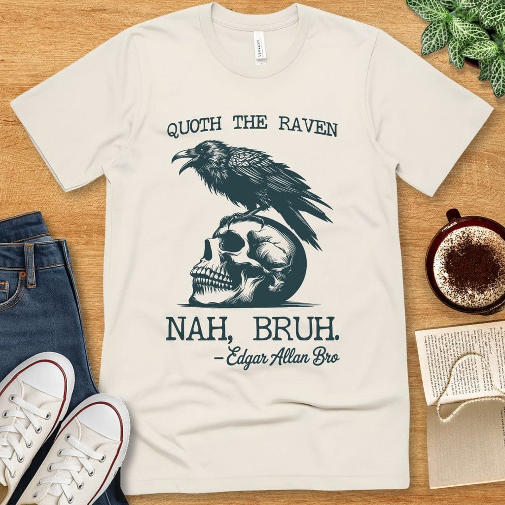 T-Shirt Natural / S Funny Edgar Allan Poe Shirt - Raven Bro