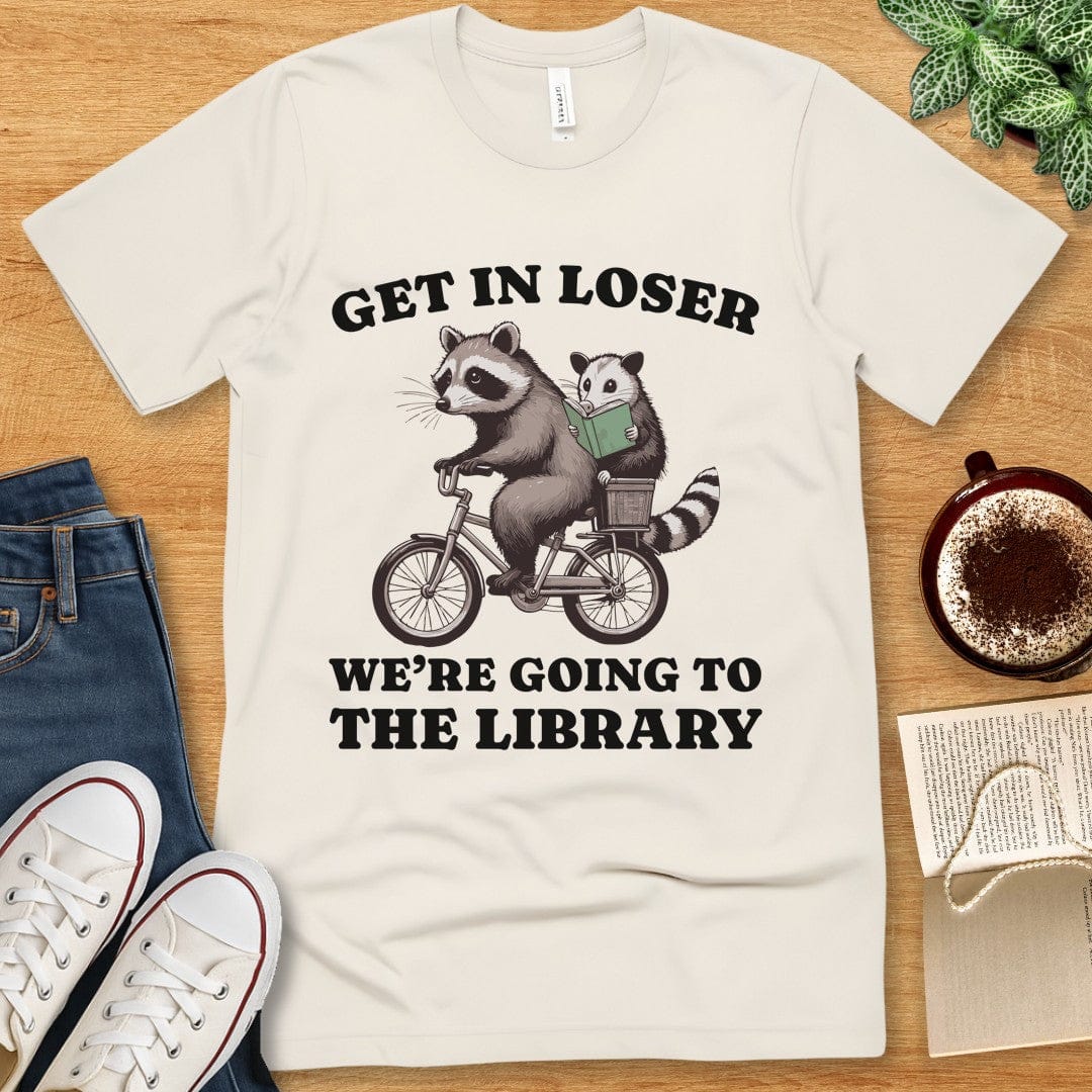 T-Shirt Natural / S Get In Loser Funny Library Raccoon Shirt