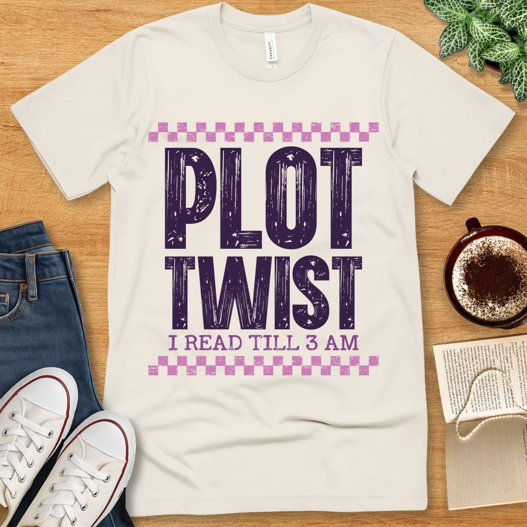 T-Shirt Natural / S Plot Twist I Read Till 3 AM T-shirt