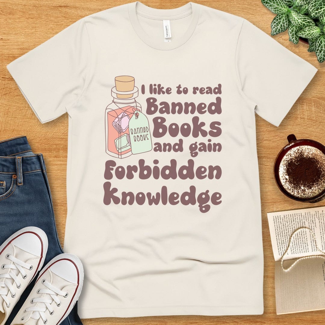 T-Shirt Natural / S Read Banned Books Gain Forbidden Knowledge Shirt