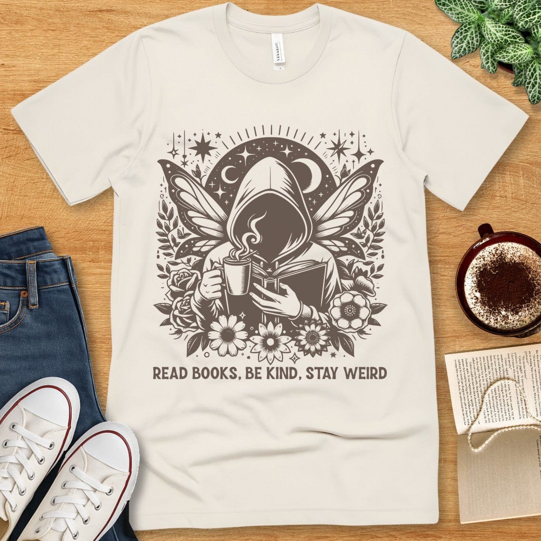 T-Shirt Natural / S Read Books Be Kind Stay Weird Shirt