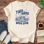 T-Shirt Natural / S Tired Moms Book Club Retro T-Shirt