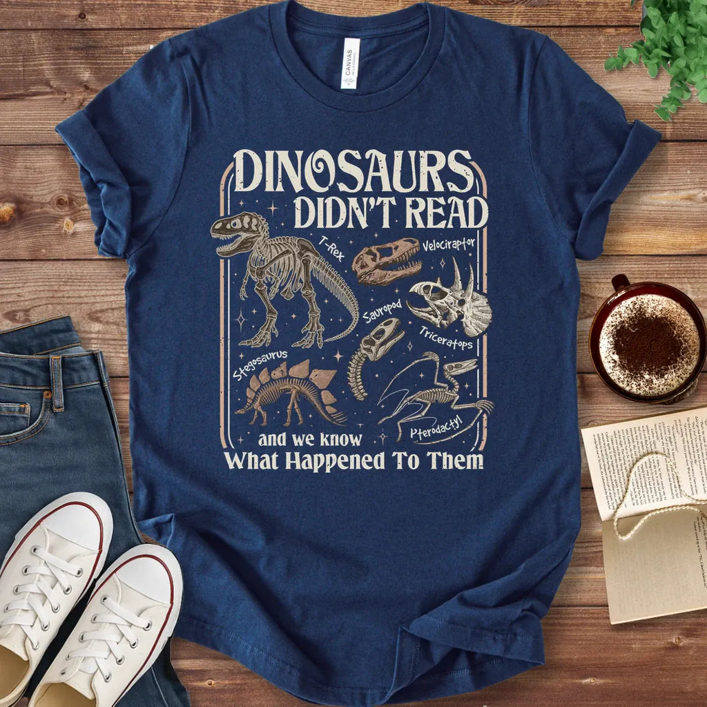 T-Shirt Navy / S Dinosaurs Didn't Read T-Shirt