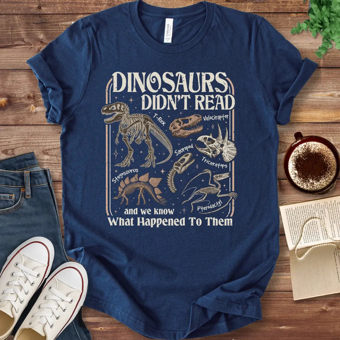 T-Shirt Navy / S Dinosaurs Didn't Read T-Shirt