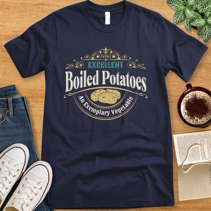 T-Shirt Navy / S Excellent Boiled Potatoes Shirt - Funny Jane Austen Pride & Prejudice