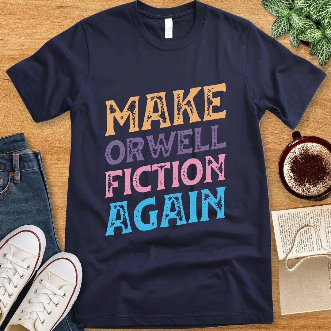 T-Shirt Navy / S Make Orwell Fiction Again Shirt