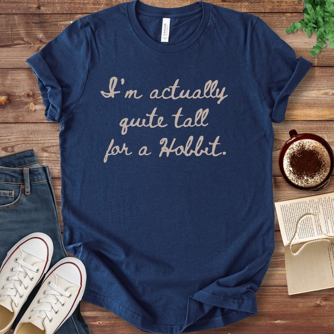 T-Shirt Navy / S Quite Tall for a Hobbit T-Shirt