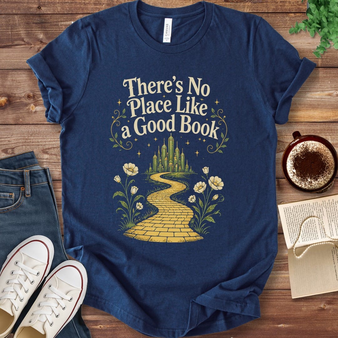 T-Shirt Navy / S There's No Place Like a Good Book T-Shirt