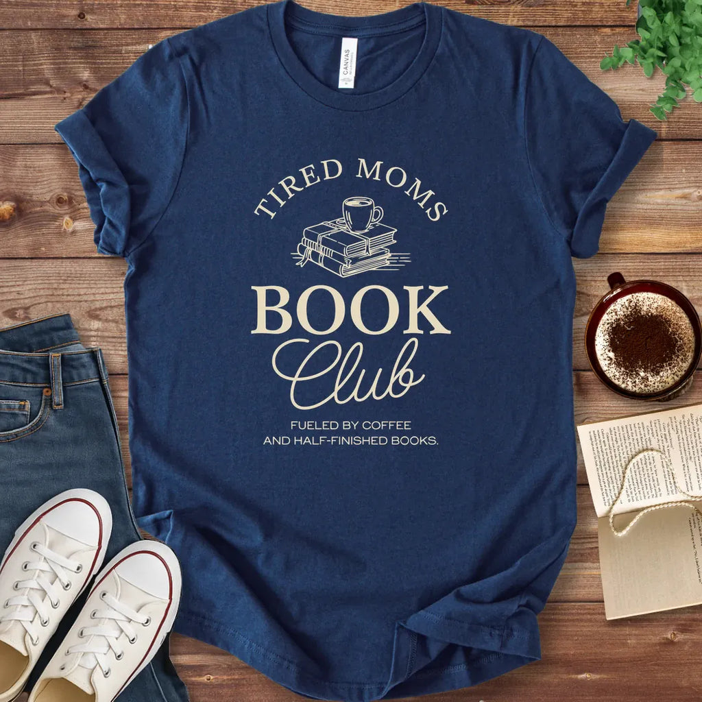 T-Shirt Navy / S Tired Moms Book Club T-shirt