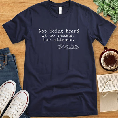 T-Shirt Navy / S Victor Hugo Quote Shirt – “Not Being Heard Is No Reason for Silence”