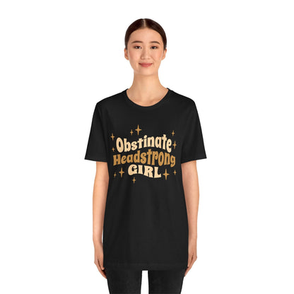 T-Shirt Obstinate Headstrong Girl Shirt