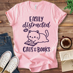 T-Shirt Pink / S Easily Distracted by Cats and Books T-Shirt