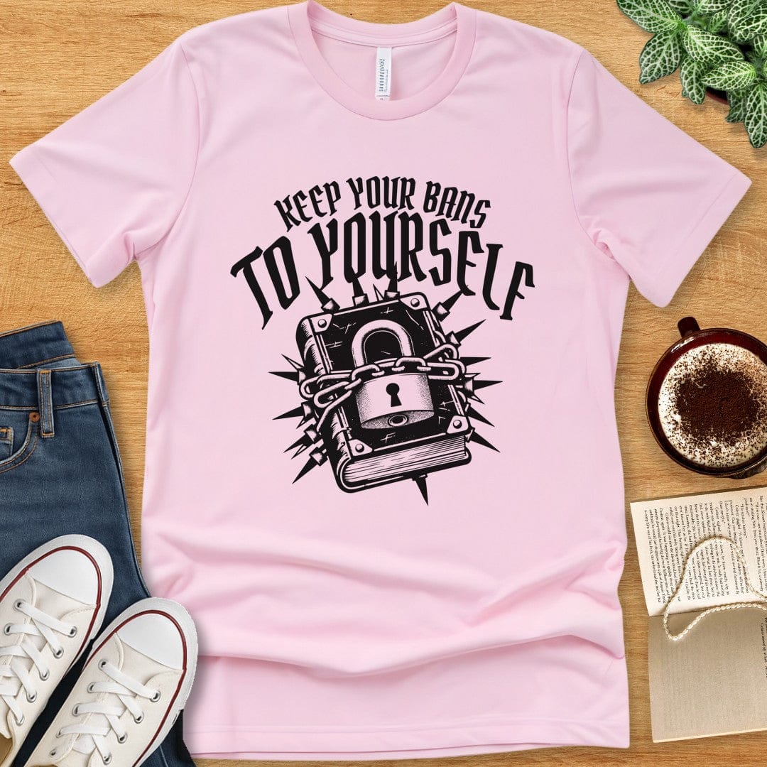 T-Shirt Pink / S Keep Your Bans To Yourself T-shirt